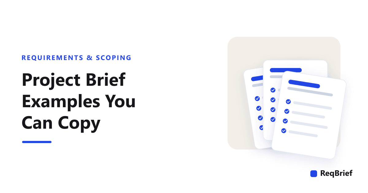 Illustration of three stacked, filled-out project brief document cards with checked fields, representing copyable project brief examples, with the ReqBrief logo.
